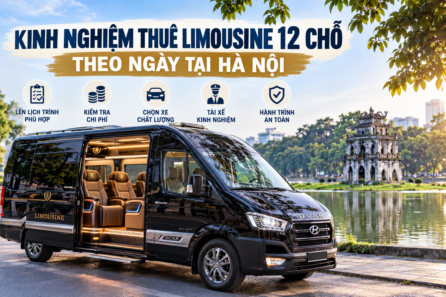 Kinh nghiệm thuê limousine 12 chỗ theo ngày tại Hà Nội: 9 lưu ý cần biết
